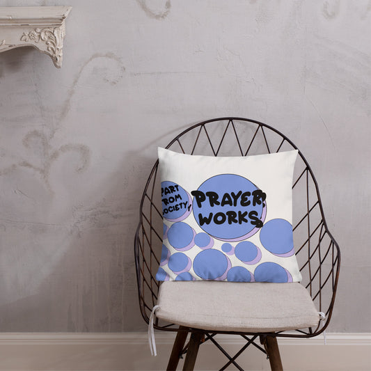 'Prayer Works' Premium Pillow